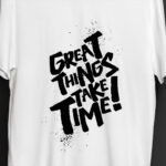 Great Things Take Time